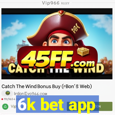 6k bet app